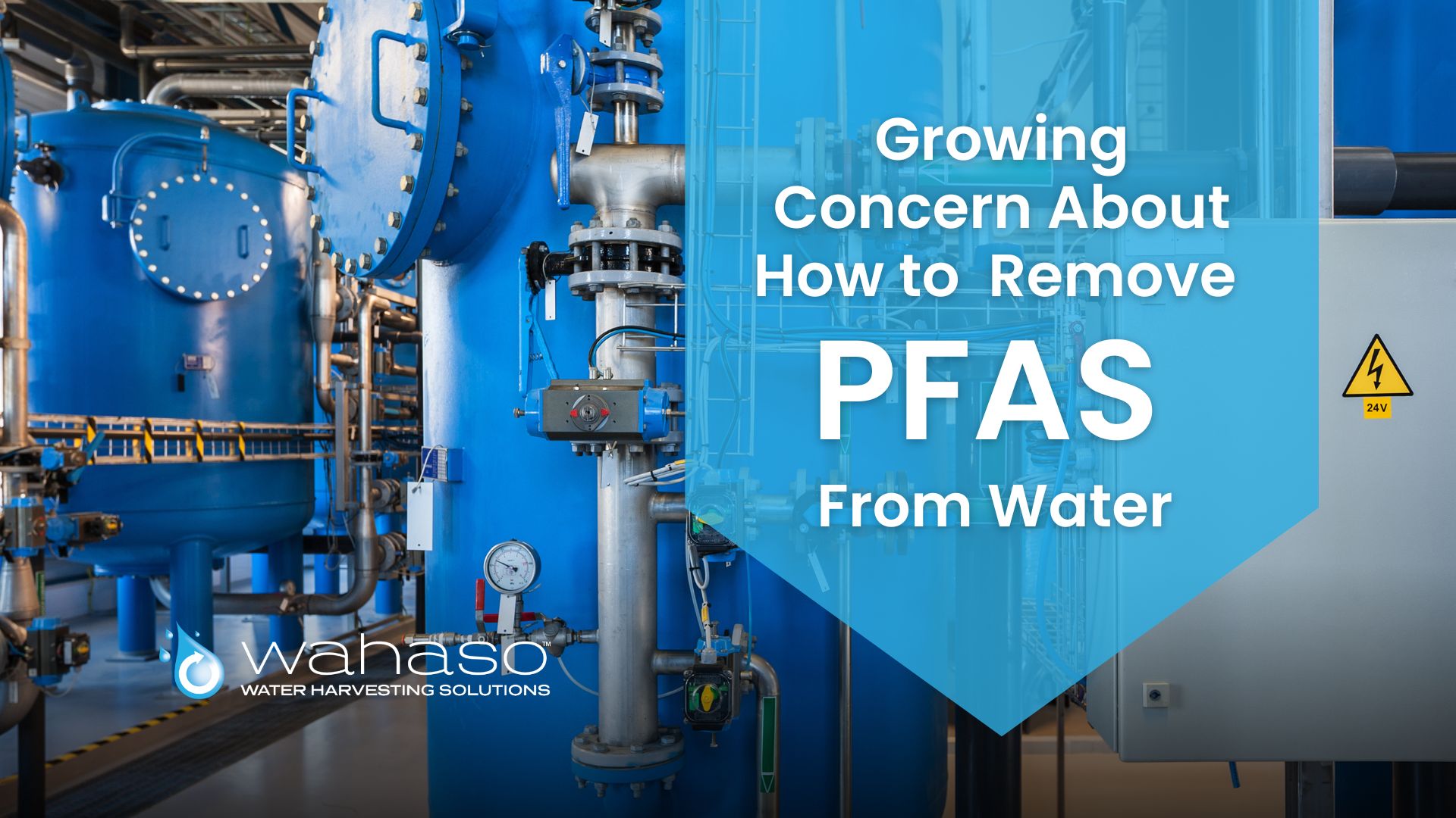 Wahaso Growing Concern About How to Remove PFAS From Water